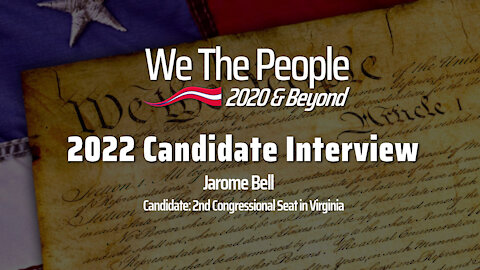 Jarome Bell interviewed by Chris Anders for WeThePeople2020andBeyond.com on October 13, 2021.