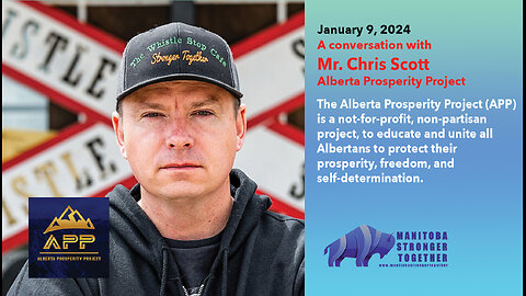 January 9 2024 MST Zoom Guest: Chris Scott, Alberta Prosperity Project