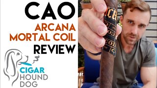 CAO Arcana Mortal Coil Cigar Review