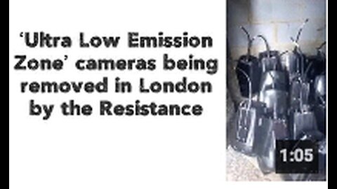 ‘Ultra Low Emission Zone’ cameras being removed in London by the Resistance