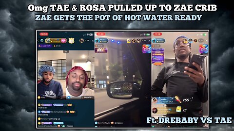 OMG TAE & ROSA PULLED UP TO ZAE PLACE - TAE VS DREBABY & ZAE