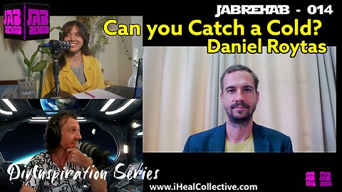Jab Rehab 014 - Can you Catch a Cold? With Daniel Roytas