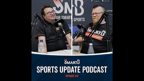 The SmartB Sports Update Episode 13