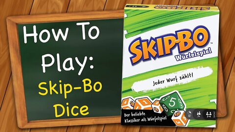 How to play Skipbo Dice