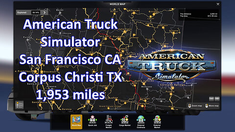 American Truck Simulator, San Francisco CA, Corpus Christi TX, 1,953 miles