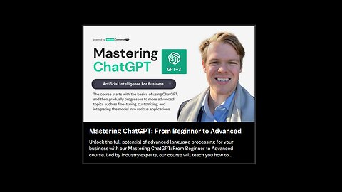 Mastering ChatGPT Video Course