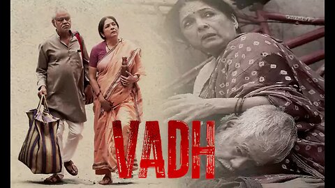 Vadh_Official_Trailer_Sanjay_Mishra,_Neena_Gupta_Dec_9_720p.mp4