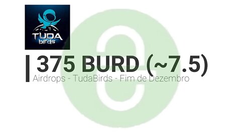 Airdrops - TudaBirds - 375 BURD (~7.5) - Fim de Dezembro