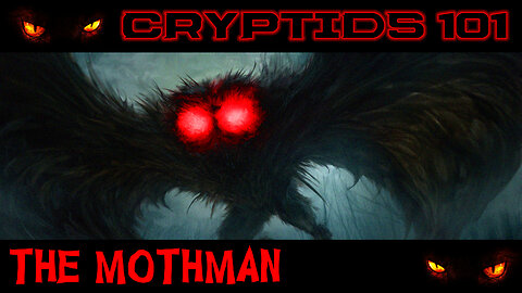 CRYPTIDS 101🐾 Mothman 🐾 "The Mothman Legacy" (Point Pleasant History) ᴸᴺᴬᵗᵛ