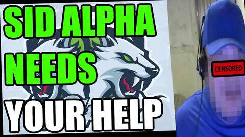 #SidAlpha NEEDS OUR HELP