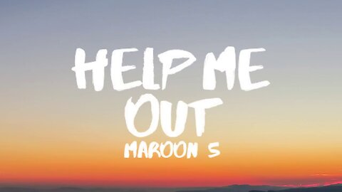 Maroon 5, Julia Michaels - Help Me Out (Lyrics)