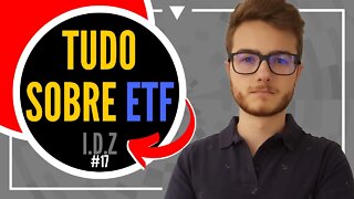 TUDO SOBRE ETF, A FORMA MAIS FÁCIL DE INVESTIR NA BOLSA DE VALORES | Investimento do ZERO #17