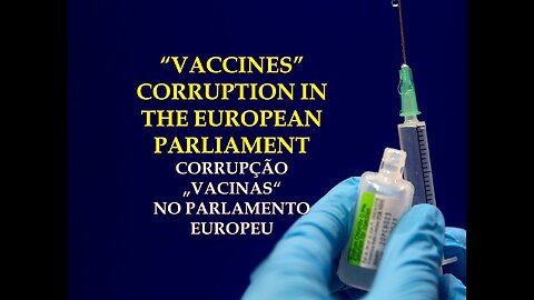 VACCINES CORRUPTION IN THE EUROPEAN PARLIAMENT 28 02 2023 Cristian Terheș