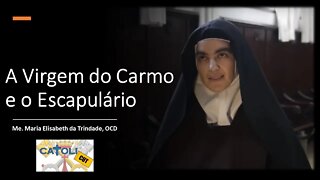 CATOLICUT - A Virgem do Carmo e o Escapulário