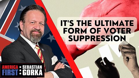 It's the ultimate form of voter suppression. Hogan Gidley with Sebastian Gorka on AMERICA First
