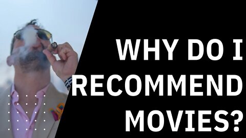 Why I recommend Movies