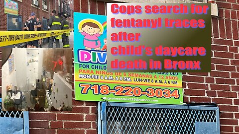 #Divino #Nino Cops search for fentanyl traces after child's daycare death in Bronx