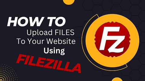 How to upload files to your web server using FileZilla (FTP)