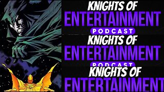 Knights of Entertainment Podcast Episode 14 "Day of Vengeance"