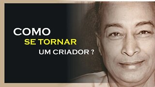 SE TORNE UM CRIADOR NA VIDA, YOGANANDA DUBLADO, MOTIVAÇÃO MESTRE