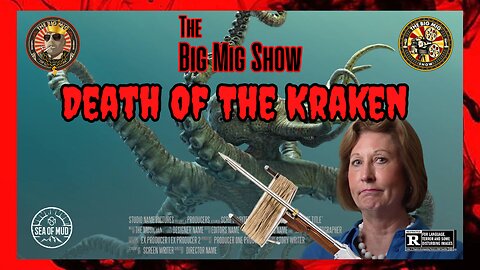 DEATH OF THE KRAKEN ON THE BIG MIG HOSTED BY LANCE MIGLIACCIO & GEORGE BALLOUTINE
