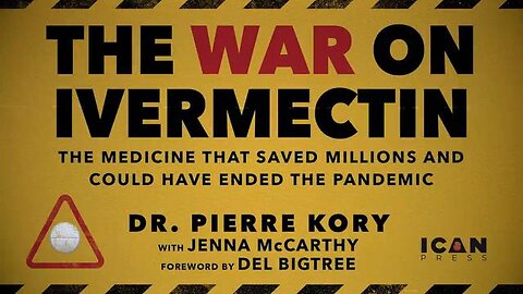 "The War On Ivermectin" | Dr. Pierre Kory