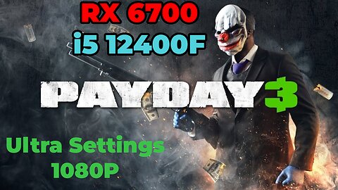 Payday 3 (Playtest) | RX 6700 | i5 12400f | Ultra Settings | Benchmark