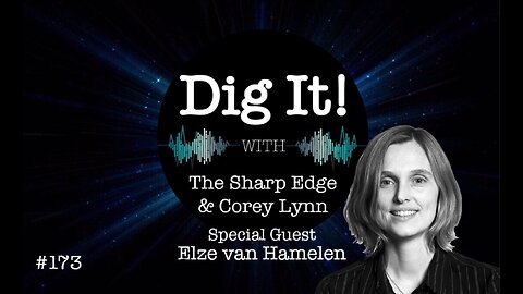 Dig It! #173: With Special Guest Elze van Hamelen