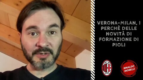 Verona-Milan, i perchè delle novità di formazione di Pioli 08.05.2022