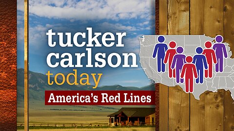 Tucker Carlson Today | America's Red Lines: Michael Anton