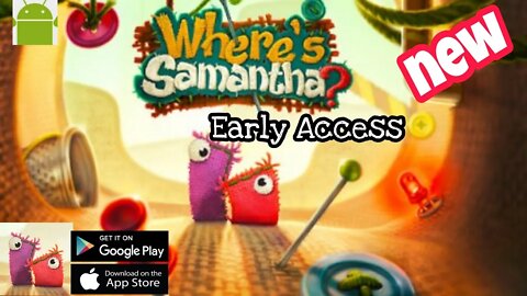 Where's Samantha? - Early Access - for Android | iOS