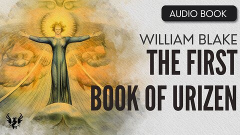 💥 William Blake ❯ The First Book of Urizen ❯ AUDIOBOOK 📚