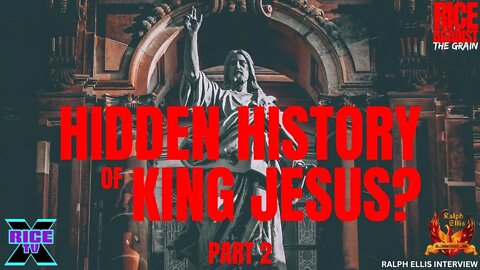 Hidden History of King Jesus? w Author Ralph Ellis Pt 2