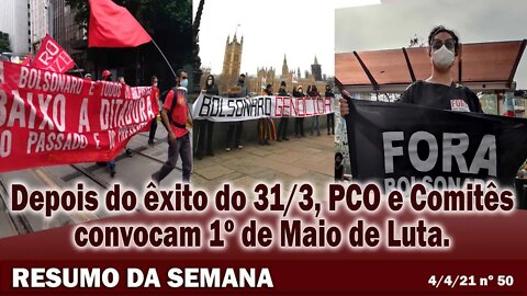 Depois do êxito do 31/3, PCO e Comitês convocam 1º de Maio de Luta - Resumo da Semana nº 50 - 4/4/21