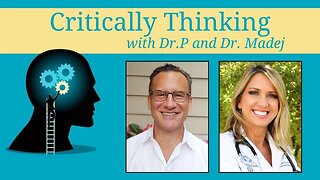 Critically Thinking w Dr. T and Dr. P Episode 167 Nov 9 2023