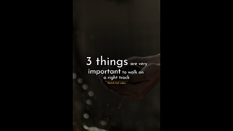 3 things are very important for life.