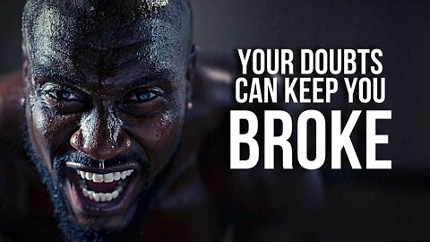 YOUR DOUBTS CAN KEEP YOU BROKE - POWERFUL MOTIVATIONAL SPEECH by Les Brown & Eric Thomas #MOTIVATION