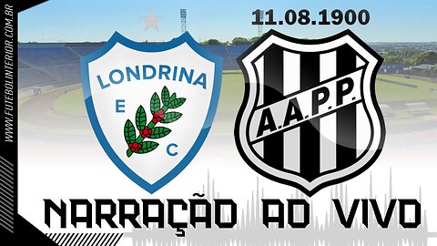 LONDRINA X PONTE PRETA | NARRAÇÃO AO VIVO | CAMPEONATO BRASILEIRO SÉRIE B - 6ª RODADA