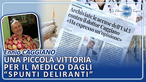 Una piccola vittoria per il medico dagli "spunti deliranti" - Dr. Ennio Caggiano