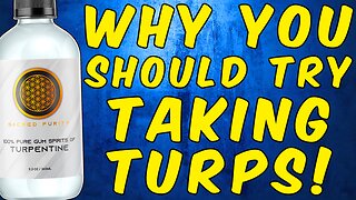 Why YOU Should TRY TAKING TURPENTINE!