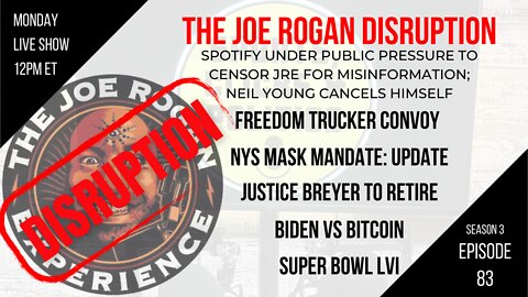 EP83: Joe Rogan Disruption, Freedom Truckers, NYS Mask Mandate, Biden vs Bitcoin, Breyer to Retire