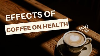 Effects Of Coffee On Health