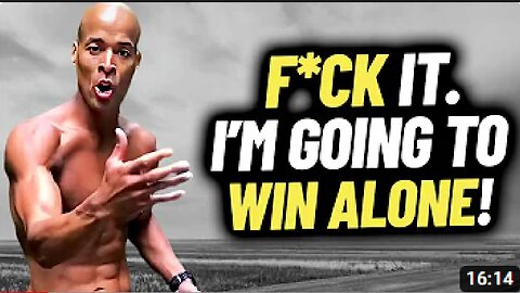 I WILL GO FOR IT ALONE - David Goggins Motivation