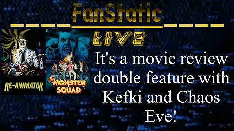 FanStatic Episode 05: Reviewing Re-Animator and The Monster Squad