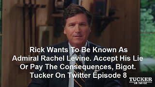 Rick Wants To Be Known As Admiral Rachel Levine. Accept His Lie Or Pay The Consequences, Bigot