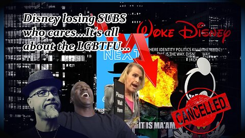 DISNEY'S DROWNING IN WOKE & LOSING SUBS...