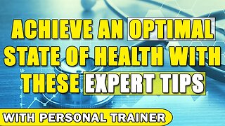 Achieve an Optimal State of Health with These Expert Tips