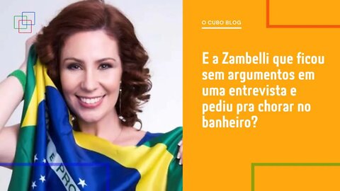 E a Zambelli que ficou sem argumentos em uma entrevista e pediu pra chorar no banheiro?