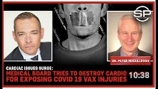 Cardiac Issues Surge: Medical Board Tries To DESTROY Cardiologist For Exposing Covid 19 Vax Injuries