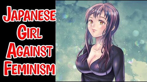 Another Japanese Girl Declares War On Feminism #japanese #feminism